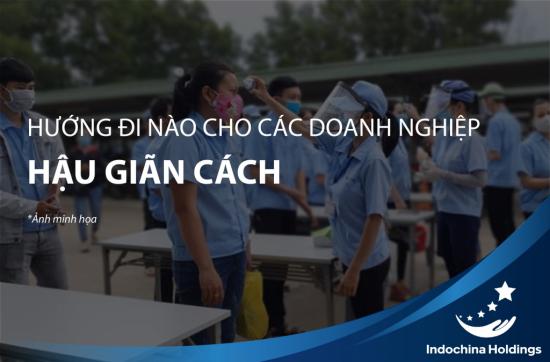 [TIN TỨC] - Hướng đi nào cho Doanh nghiệp hậu giãn cách?