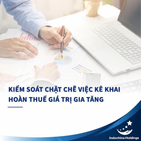 Kiểm soát chặt chẽ việc kê khai, hoàn thuế giá trị gia tăng