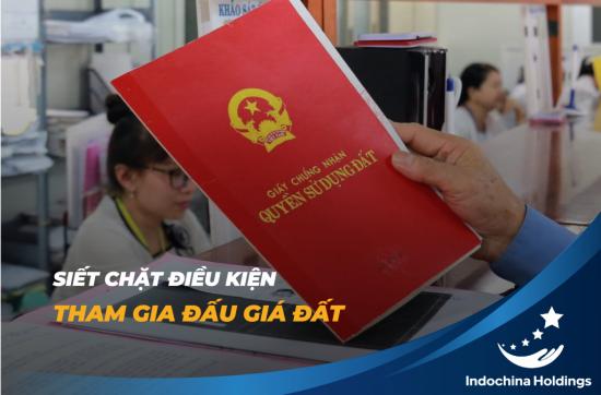 [TIN TỨC] - Siết chặt điều kiện tham gia đấu giá đất