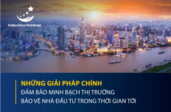 [TIN TỨC] - 5 giải pháp chính đảm bảo minh bạch thị trường, bảo vệ nhà đầu tư trong thời gian tới